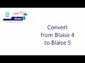 How to... convert your Blaise 4 project to Blaise 5