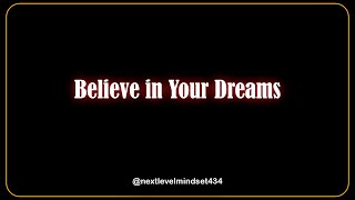 Believe in Your Dreams | Motivational Video to Inspire Your Future