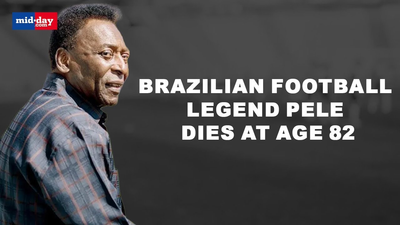 Brazilian Football Legend Pele Dies At Age 82, Leaves An Unparalleled ...