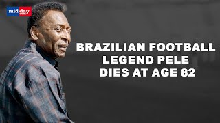 Brazilian football legend Pele dies at age 82, leaves an unparalleled legacy