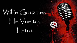 Willie Gonzales He Vuelto Letra