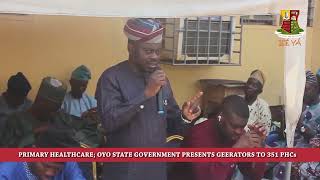 Primary Health Care: Oyo State Government Presents Generators to 351 PHCs