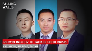 Chuan Xia, Jie Zeng and Tao Yu: Breaking the Wall to Recycling CO2 to Tackle Food Crisis