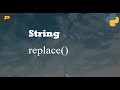 Python String - replace()