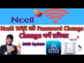 Ncell Wifi ko Password kasari change garne/ncell wifi password change/ncell wirefree wifi