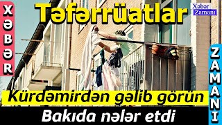 Kürdəmirdən gəlib görün Bakıda nələr etdi - Təfərrüatlar