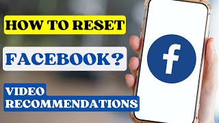 How to Reset Facebook Video Recommendations | How to Customize Your Feed