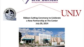 UNLV and The Center Partnership Ribbon Cutting