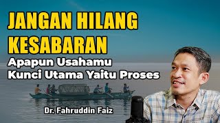 Nikmati Proses Maka Kamu Akan Temukan Banyak Keindahan | Ngaji Filsafat | Dr. Fahruddin Faiz