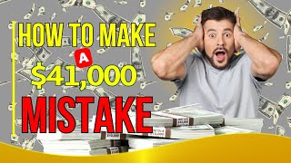 This Mistake Can Cost You Thousands How To Avoid It