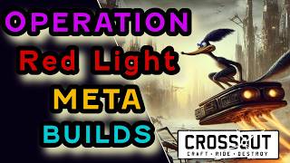 These Operation Redlight Builds Are BROKEN in CROSSOUT | Event Guide, Tips, and Tricks