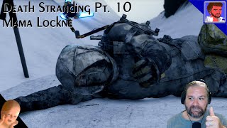 Death Stranding - Pt. 10 - Mama Lockne