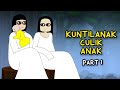 KUNTILANAK CULIK ANAK PART 1 | KUNTI BESTI