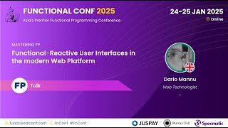 Functional-Reactive User Interfaces in the modern Web Platform by Dario Mannu #FnConf 2025