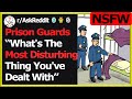 NSFW Prison Guards Of Reddit What39s The Most Disturbing Thing You39ve Dealt With rAskReddit NSFW Prison Guards Of Reddit What39s The Most Disturbing Thing You39ve Dealt With rAskReddit