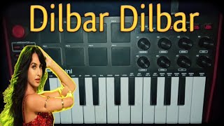 Dilbar Dilbar song | Dilbar Dilbar piano tutorial | Dilbar Dilbar remix