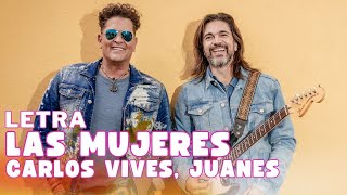 Carlos Vives & Juanes - Las Mujeres Letra Oficial
