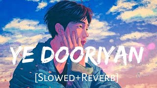 Ye DOORIYAN [Slow + Reverb] - Love Aaj Kal |Mohit Chauhan |Textaudio