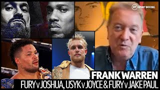 "We want to get it on ASAP!" Frank Warren on Fury v Joshua, Usyk v Joyce, Tommy Fury v Jake Paul