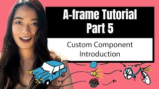 Aframe Webvr - VR Development Part 5 - Custom Component (Part 1)