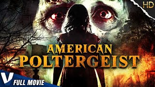 AMERICAN POLTERGEIST | HD PSYCHOLOGICAL HORROR MOVIE | FULL SCARY FILM IN ENGLIS
