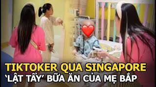 Tiktoker qua Singapore 'lật tẩy' bữa ăn của mẹ Bắp