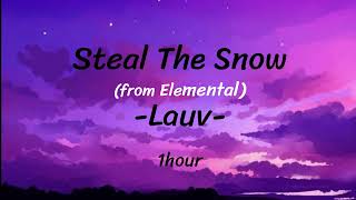 Steal The Snow - Lauv 1 hour (from \