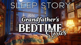 From Tuscan Fields to New York Dreams: Grandfather's Bedtime Stories (Part II)