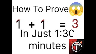 How to Prove 1+1=3: Mind-Blowing Math Magic Revealed!