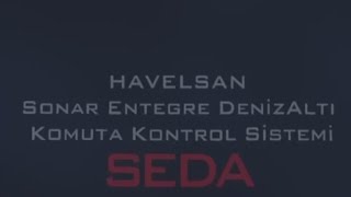 Havelsan - S.E.D.A Sonar Entegre Denizaltı Komuta Kontrol Sistemi