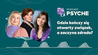 Gdzie kończy się otwarty związek, a zaczyna zdrada? Partnerzy mają różne potrzeby seksualne #psyche