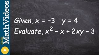 Learn how to evaluate an algebraic expression for two variables, x^2 -x+2xy-3; x= -3; y=4