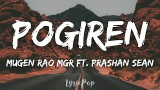 Pogiren - Mugen Rao MGR feat. Prashan Sean |  Lyrical Video | By LyricPop