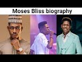 Nigerian gospel singer Moses Bliss biography.