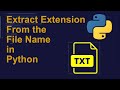 Extract Extension From the File Name in Python | Python Examples | Python Coding Tutorial |Interview