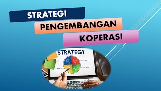 Strategi Pengembangan Koperasi