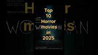 Top 10 Horror movies releasing in 2025.