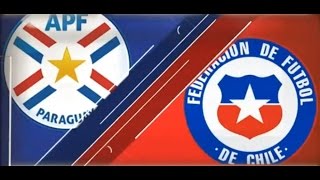 Paraguay vs Chile 2-1 - Eliminatorias Sudamericanas Rusia 2018 - Fecha 7 - Resumen y Goles