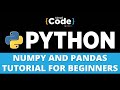 Numpy and Pandas Tutorial | Numpy Tutorial | Pandas Tutorial | Python for Beginners | SimpliCode