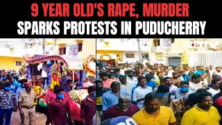 Pondicherry Issue | 9-Year-Old Girl's Rape, Murder Sparks Protests In Puducherry, 2 Arrested