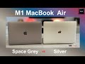 M1 MacBook Air Silver vs Space Gray - which one should you buy?