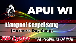 Apui wi - Alingwi | Liangmai Mothers Day Song