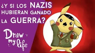 ¿Qué pasaría si LOS NAZIS HUBIERAN GANADO LA GUERRA? - Draw My Life
