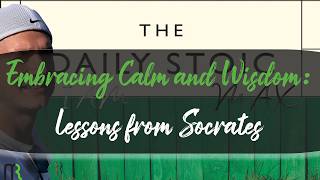 Embracing Calm and Wisdom: Lessons from Socrates