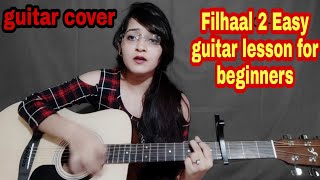 Filhaal 2 Easy guitar lesson l No bar chords l B Praak, Ammu Virk l Akshay Kumar l female Cover
