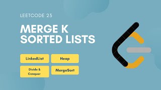 Merge k Sorted Lists | Leetcode 23 | HARD | LinkedList | Divide&Conquer | Heap | MergeSort