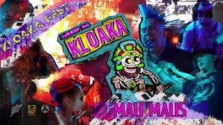 Mau Maus - Kloaka Fest