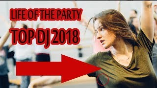 LIFE OF THE PARTY-DJ TERBARU 2018