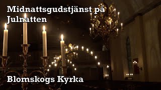 Midnattsgudstjänst på Julnatten - Blomskog Kyrka