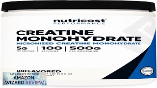 Nutricost Creatine Monohydrate Micronized Powder 500G 5000mg Per Serv (5g) Micronized Review